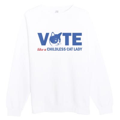 Vote Like A Childless Cat Lady Funny Voting Kamala President Kamalaharris Premium Crewneck Sweatshirt