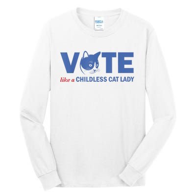 Vote Like A Childless Cat Lady Funny Voting Kamala President Kamalaharris Tall Long Sleeve T-Shirt