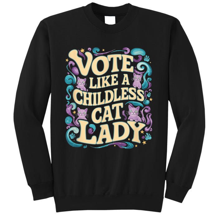 Vote Like A Childless Cat Lady Is Voting Kamala President Kamalaharris Sweatshirt