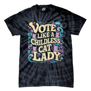 Vote Like A Childless Cat Lady Is Voting Kamala President Kamalaharris Tie-Dye T-Shirt