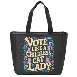 Vote Like A Childless Cat Lady Is Voting Kamala President Kamalaharris Zip Tote Bag