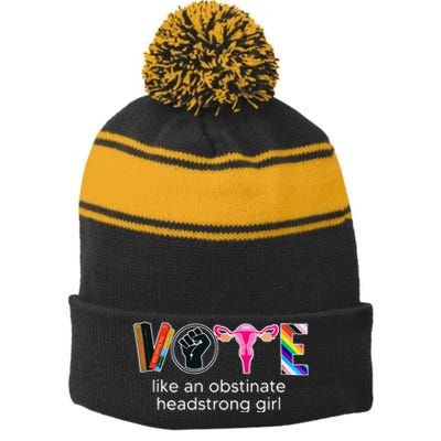 Vote Like An Obstinate Headstrong Feminist Stripe Pom Pom Beanie