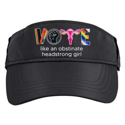 Vote Like An Obstinate Headstrong Feminist Adult Drive Performance Visor