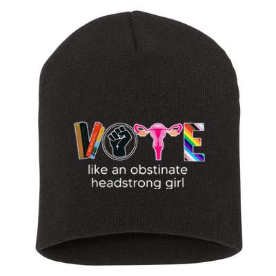 Vote Like An Obstinate Headstrong Feminist Short Acrylic Beanie