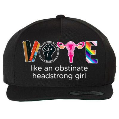 Vote Like An Obstinate Headstrong Feminist Wool Snapback Cap