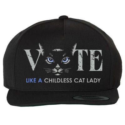 Vote Like A Childless Cat Lady Election 2024 Cat Ladies Gift Wool Snapback Cap