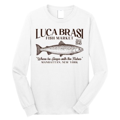 Vintage Luca Brasi Fish Market Since 1945 Where He Sleeps With The Fishes Long Sleeve Shirt