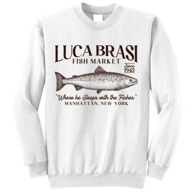Vintage Luca Brasi Fish Market Since 1945 Where He Sleeps With The Fishes Sweatshirt