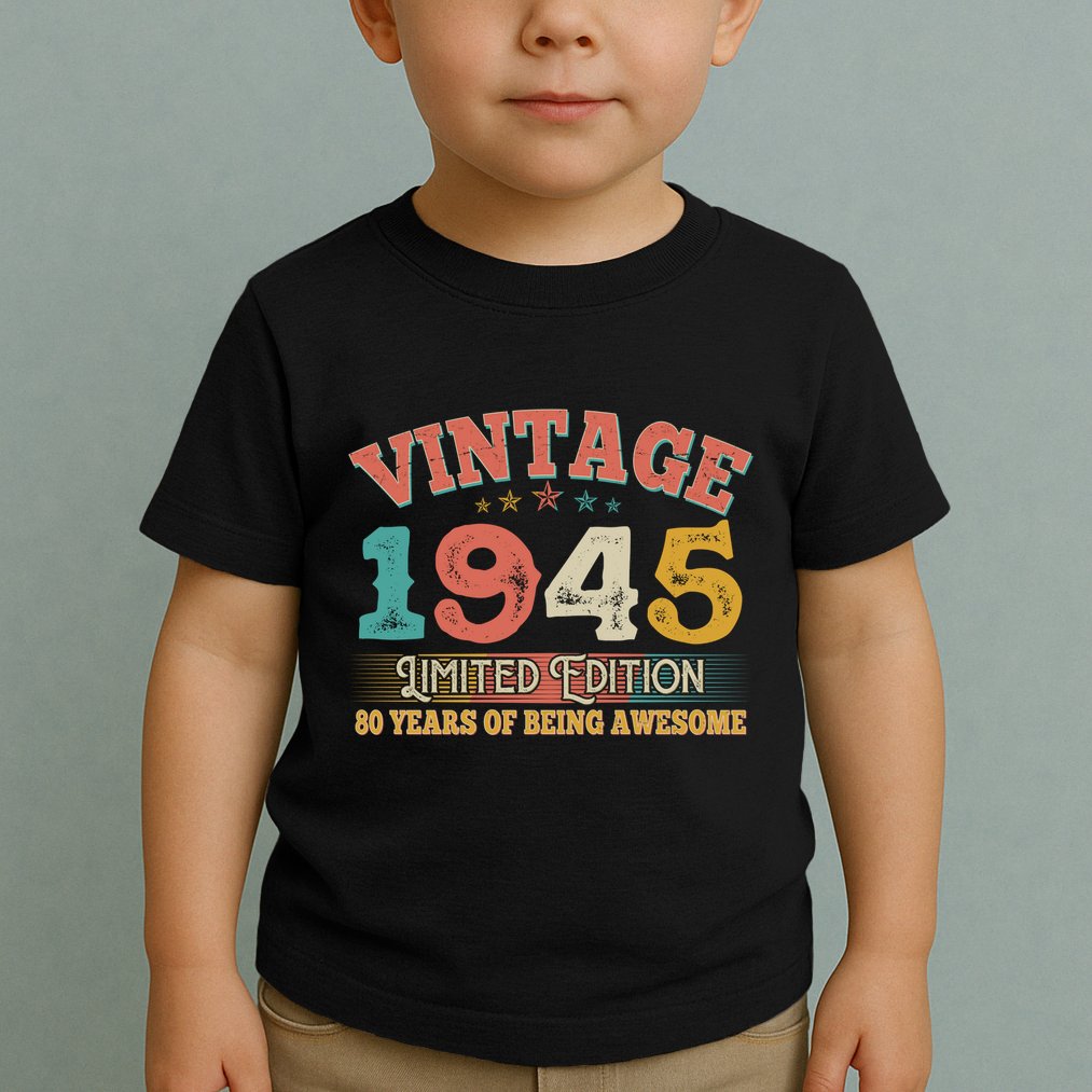 Vintage Limited Edition 1945 80 Years Of Being Awesome Birthday Toddler T-Shirt