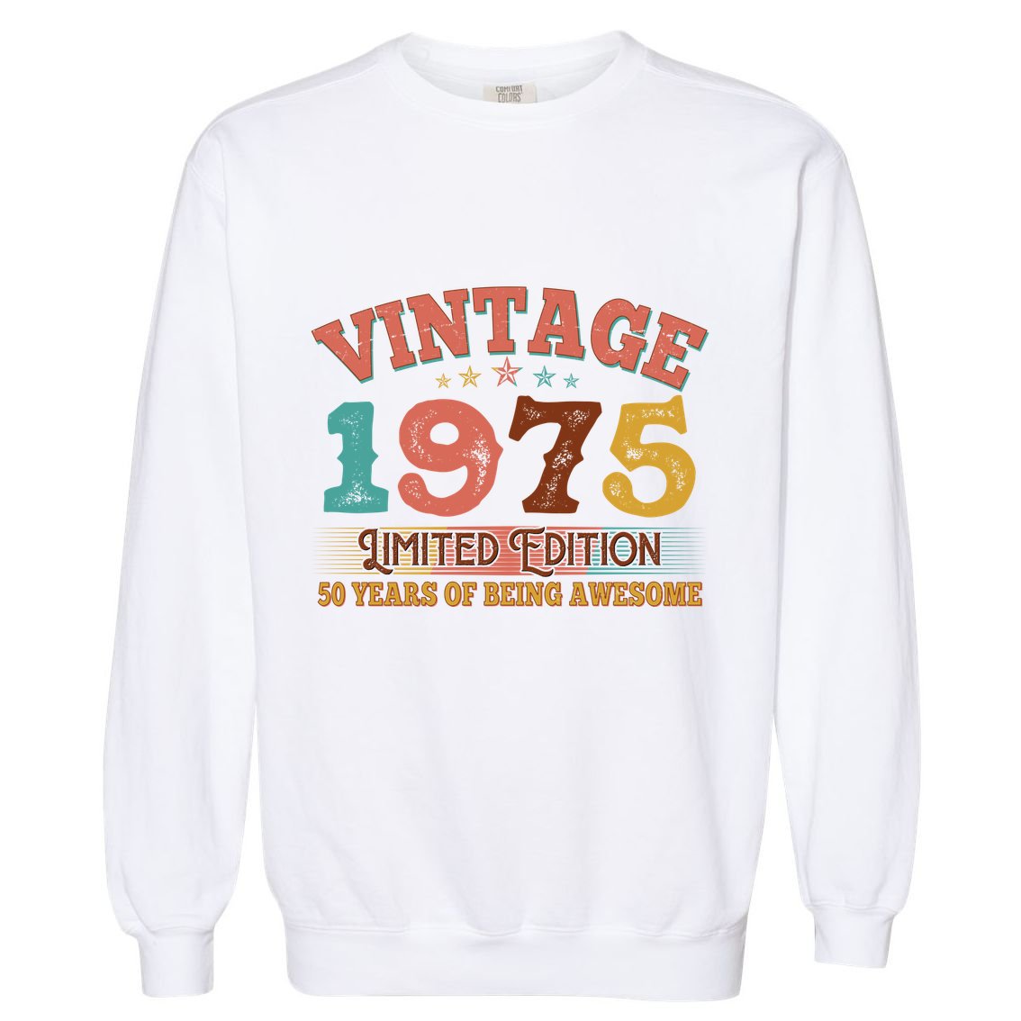 Vintage Limited Edition 1975 50 Years Of Being Awesome Birthday Garment-Dyed Sweatshirt