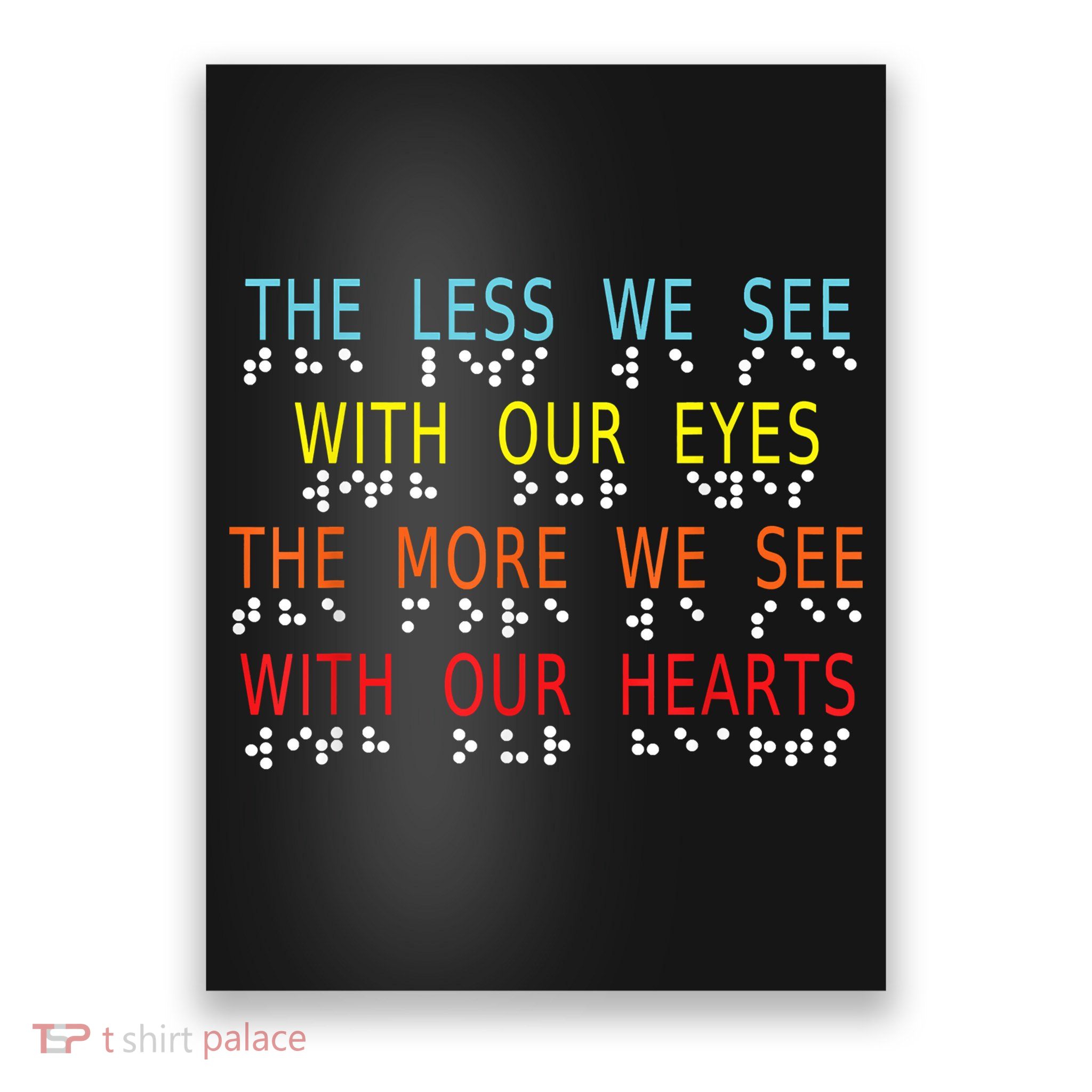 Vintage Less Eyes More Heart Impaired Dots Braille Poster