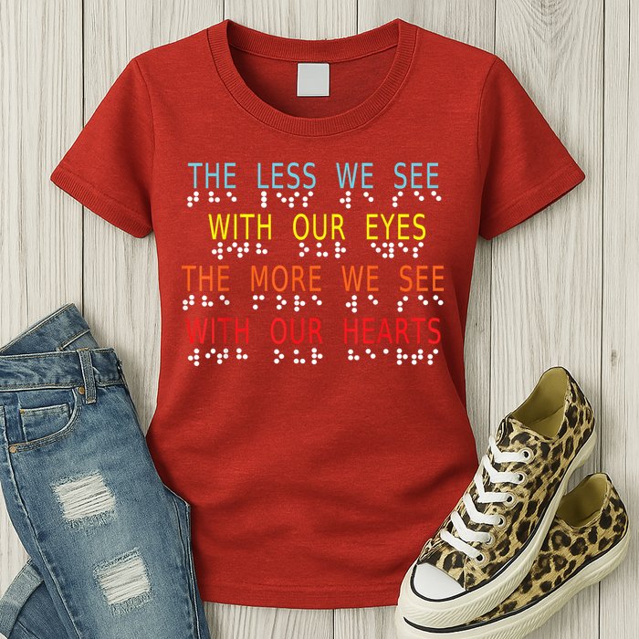 Vintage Less Eyes More Heart Impaired Dots Braille Womens T-Shirt