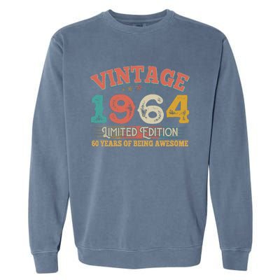 Vintage Limited Edition 1964 60 Years Of Being Awesome Birthday Garment-Dyed Sweatshirt