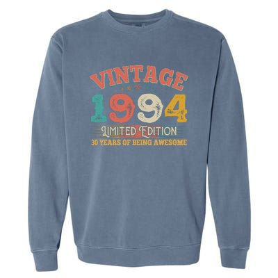 Vintage Limited Edition 1994 30 Years Of Being Awesome Birthday Garment-Dyed Sweatshirt