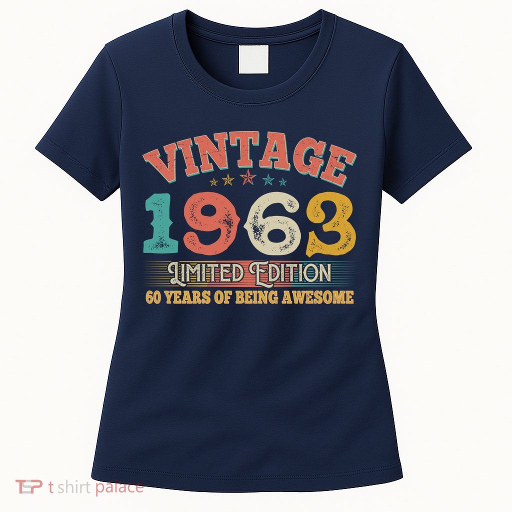 Vintage Limited Edition 1963 60 Years Of Being Awesome Birthday Womens T-Shirt