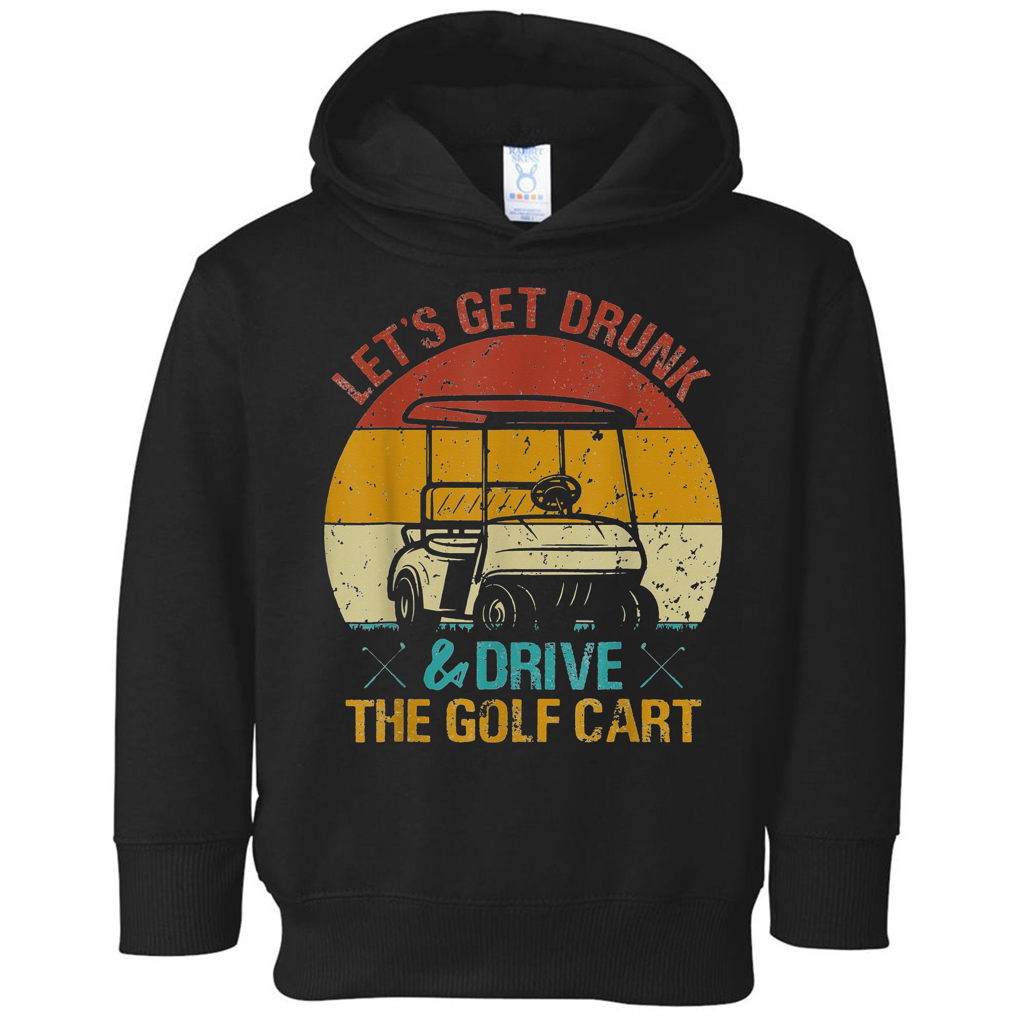 vintage let's get drunk and drive the golf cart Toddler Hoodie