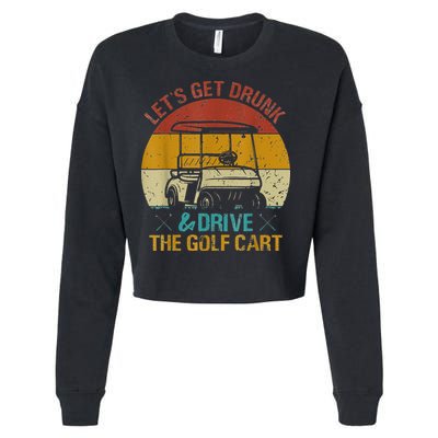 vintage let's get drunk and drive the golf cart Cropped Pullover Crew