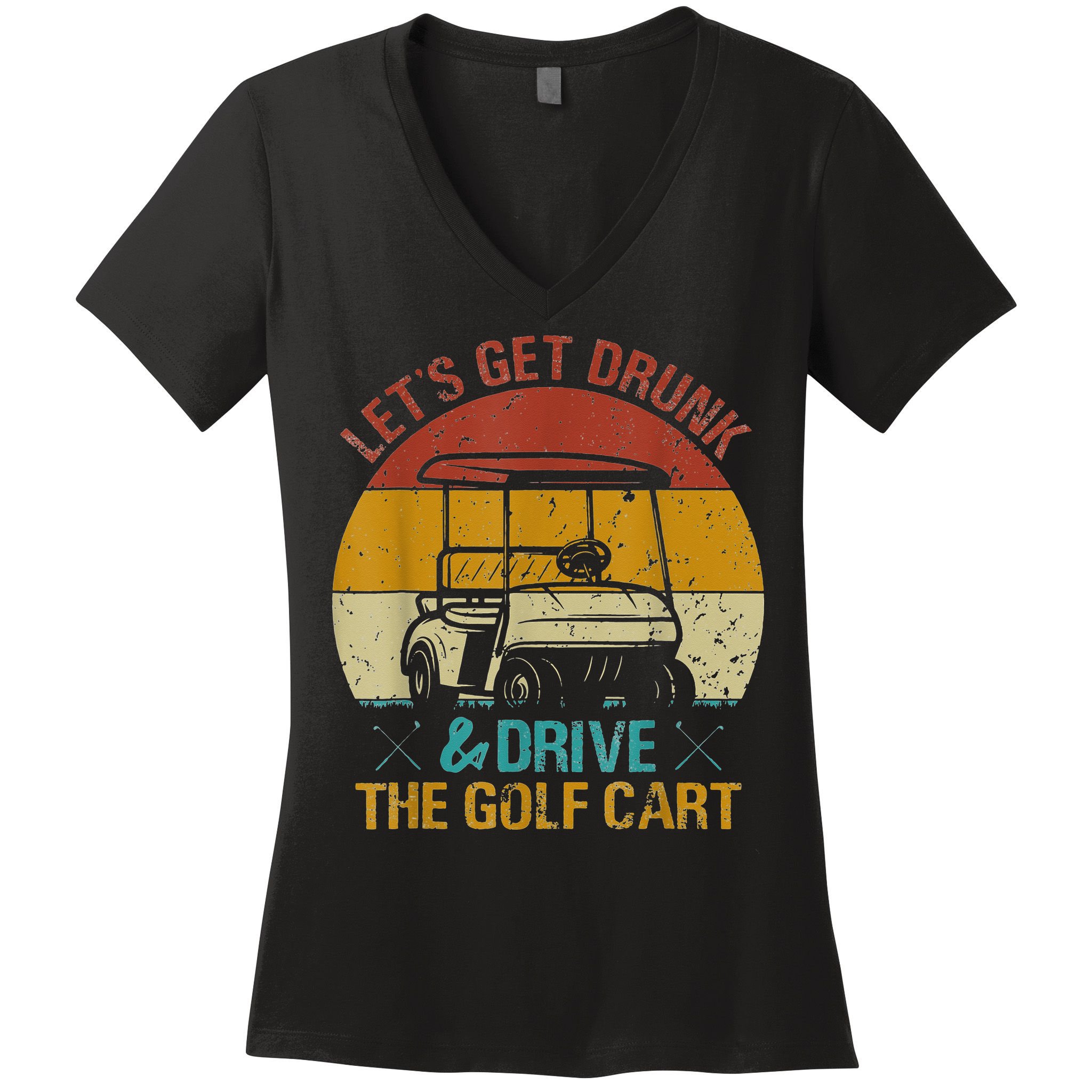 vintage let's get drunk and drive the golf cart Women's V-Neck T-Shirt