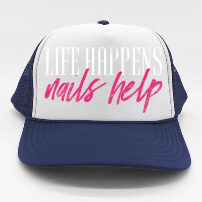 Vintage Life Happens Nails Help Nail Artist Nail Technician Meaningful Gift Trucker Hat