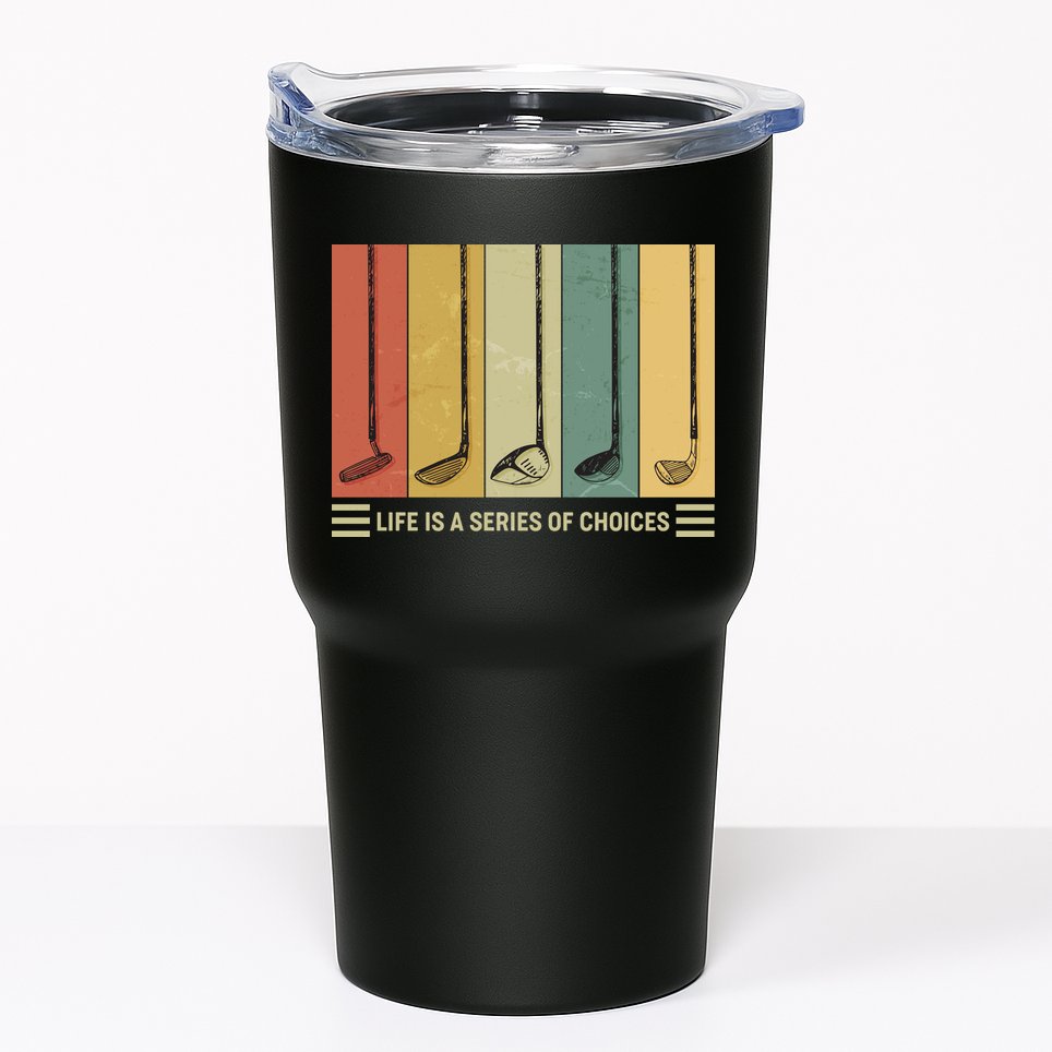 Vintage Life Is A Series Of Choices Golfing Fan Tumbler