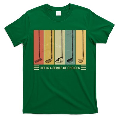 Vintage Life Is A Series Of Choices Golfing Fan T-Shirt