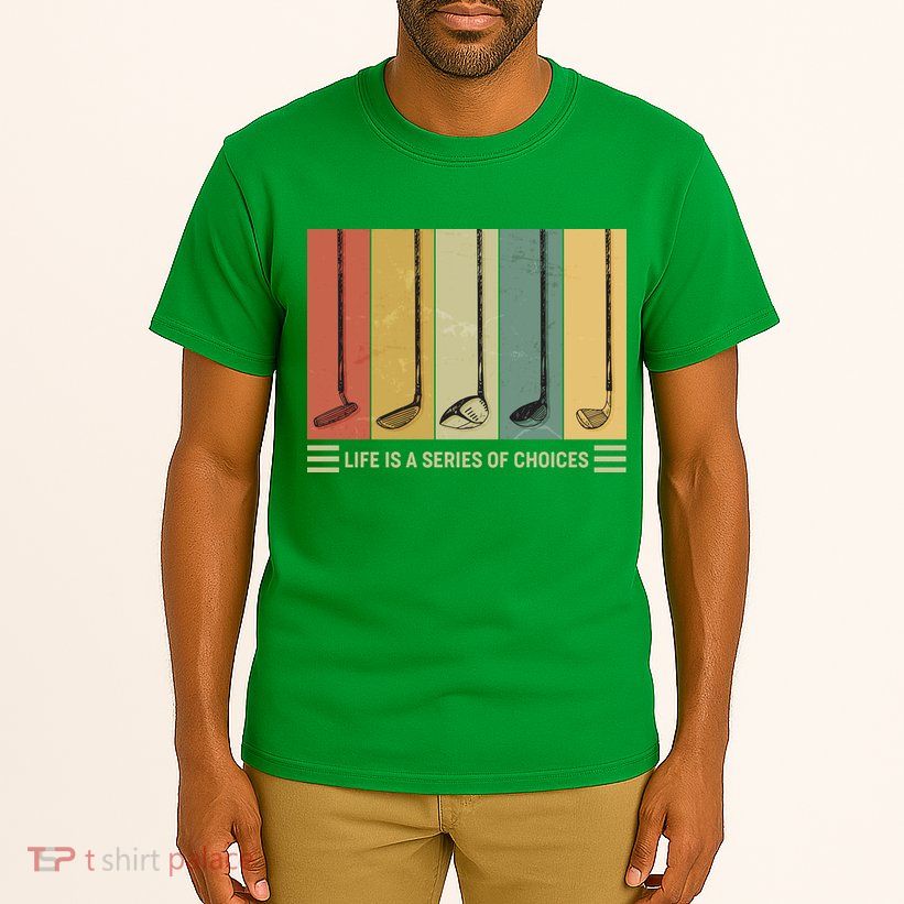 Vintage Life Is A Series Of Choices Golfing Fan Tall T-Shirt