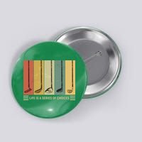 Vintage Life Is A Series Of Choices Golfing Fan Button