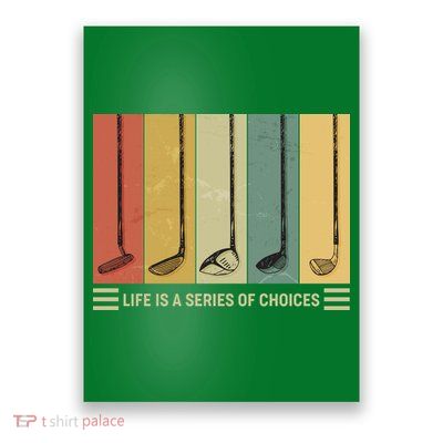 Vintage Life Is A Series Of Choices Golfing Fan Poster