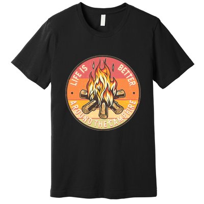 Vintage Life Is Better Around The Campfire Emblem Premium T-Shirt
