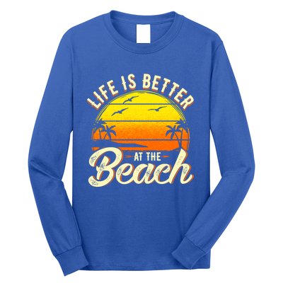 Vacation Life Is Better At The Beach Souvenir Cool Gift Long Sleeve Shirt