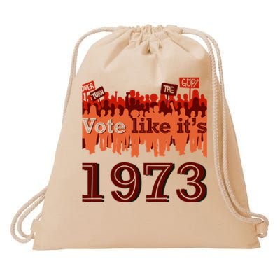 Vote Like It's 1973 Pro Choice Women's Rights Vintage Retro Drawstring Bag