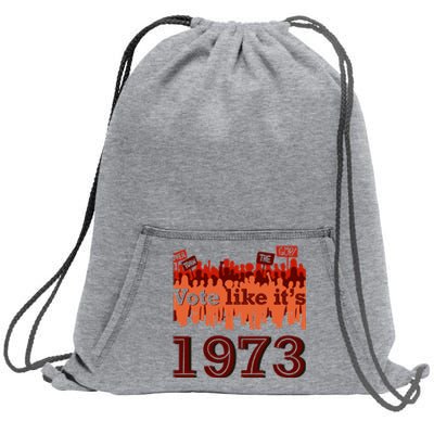 Vote Like It's 1973 Pro Choice Women's Rights Vintage Retro Sweatshirt Cinch Pack Bag