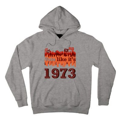 Vote Like It's 1973 Pro Choice Women's Rights Vintage Retro Tall Hoodie