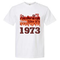 Vote Like It's 1973 Pro Choice Women's Rights Vintage Retro Garment-Dyed Heavyweight T-Shirt