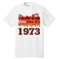 Vote Like It's 1973 Pro Choice Women's Rights Vintage Retro Tall T-Shirt