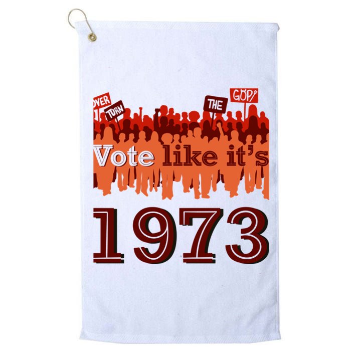 Vote Like It's 1973 Pro Choice Women's Rights Vintage Retro Platinum Collection Golf Towel