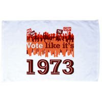 Vote Like It's 1973 Pro Choice Women's Rights Vintage Retro Microfiber Hand Towel