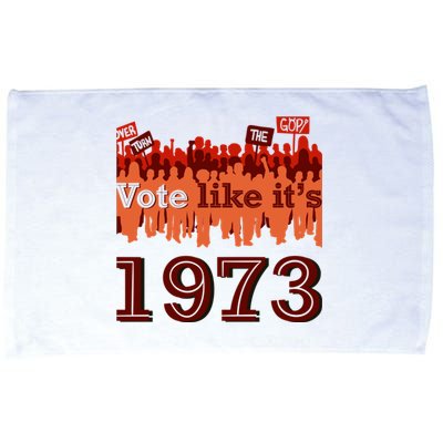 Vote Like It's 1973 Pro Choice Women's Rights Vintage Retro Microfiber Hand Towel