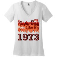 Vote Like It's 1973 Pro Choice Women's Rights Vintage Retro Women's V-Neck T-Shirt