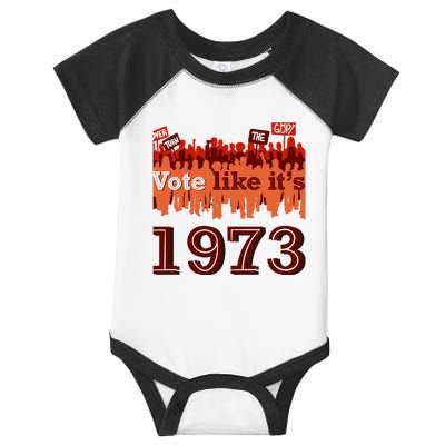 Vote Like It's 1973 Pro Choice Women's Rights Vintage Retro Infant Baby Jersey Bodysuit