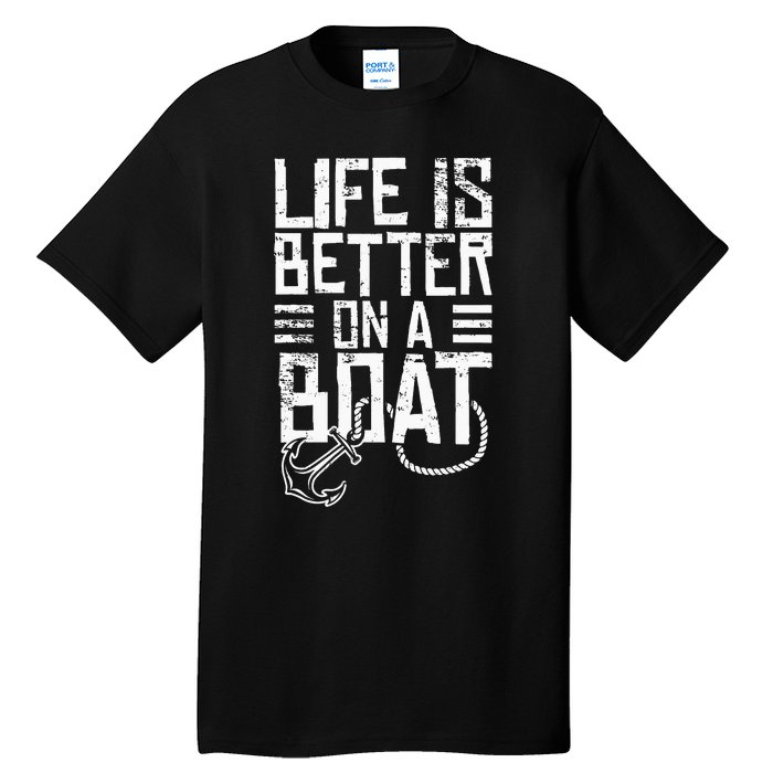 Vintage Life Is Better On A Boat Gift Sailing Fishing Tall T-Shirt