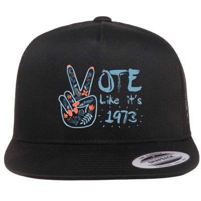 Vote Like Its 1973 Flat Bill Trucker Hat