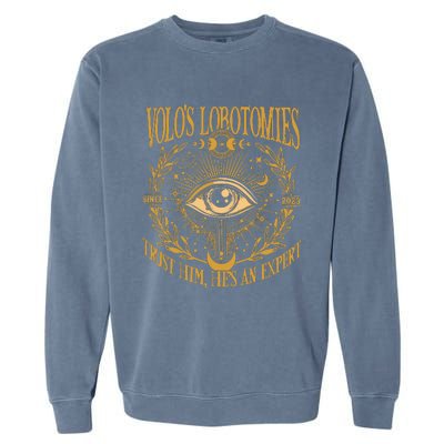 Volo’S Lobotomies I Got My Lobotomy At Volos Garment-Dyed Sweatshirt