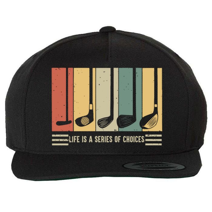 Vintage Life Is A Series Of Choices Funny Goft Wool Snapback Cap