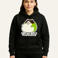 Verdi Lucktail ItS Better To Be Lucky Than Good. Hoodie