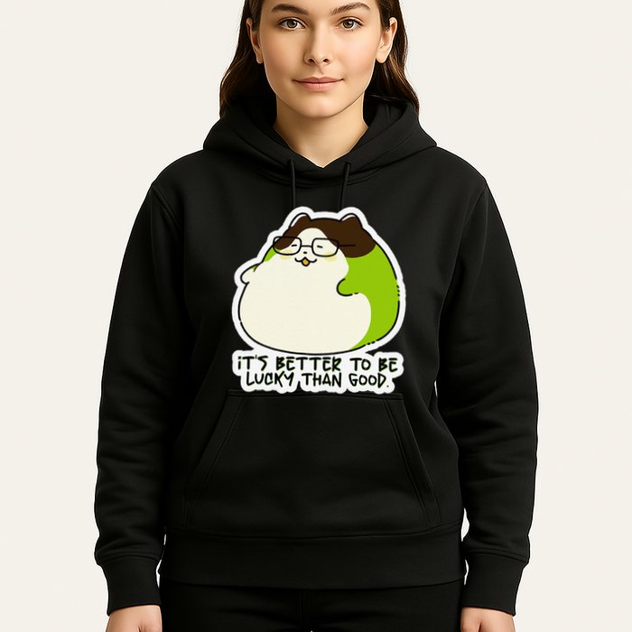 Verdi Lucktail ItS Better To Be Lucky Than Good. Hoodie