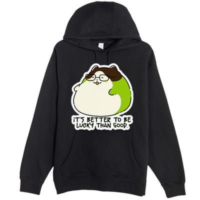 Verdi Lucktail ItS Better To Be Lucky Than Good. Premium Pullover Hoodie
