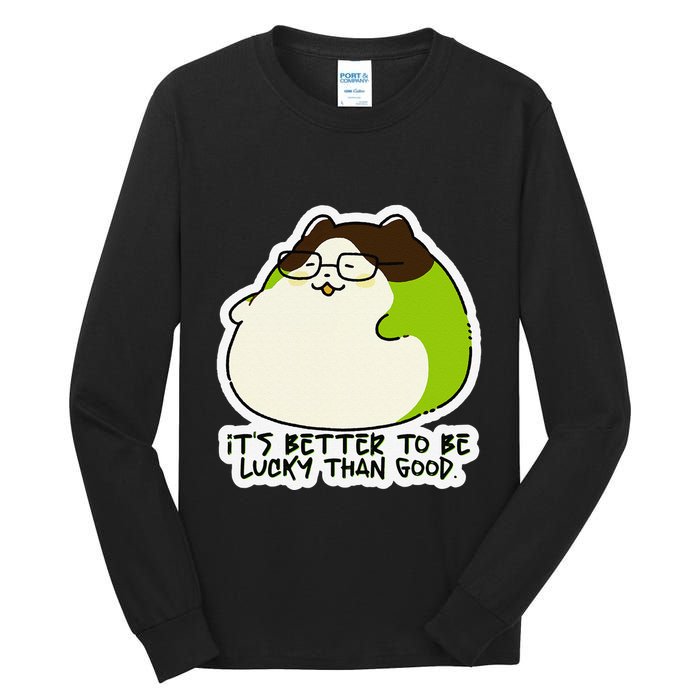 Verdi Lucktail ItS Better To Be Lucky Than Good. Tall Long Sleeve T-Shirt