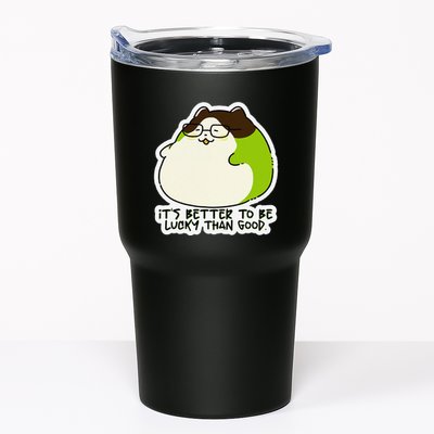 Verdi Lucktail ItS Better To Be Lucky Than Good. Tumbler