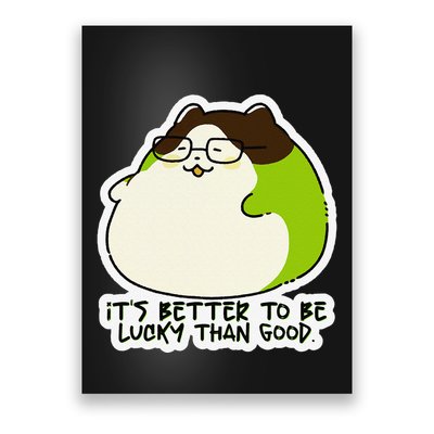 Verdi Lucktail ItS Better To Be Lucky Than Good. Poster